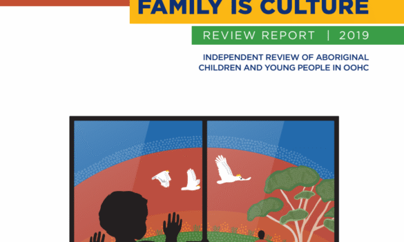 Scathing OCG Review: Family is Culture (FIC) implementation and extreme under-resourcing of child protection